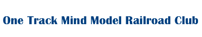 One Track Mind Model Railroad Club